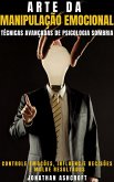 Arte Da Manipulação Emocional (eBook, ePUB)
