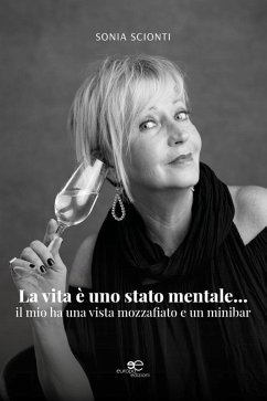 Cover La vita è uno stato mentale... il mio ha una vista mozzafiato e un minibar (eBook, ePUB)