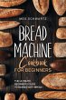 Bread Machine Cookbook for Beginners... - Bild 1