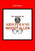 La comicità da Aristofane a Woody Allen (eBook, ePUB) La comicità da Aristofane a Woody Allen (eBook, ePUB)