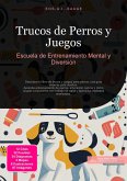 Trucos de Perros y Juegos (eBook, ePUB)