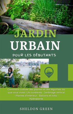 Cover Jardin Urbain Pour Les Débutants (eBook, ePUB)