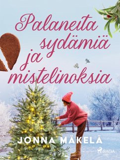 Cover Palaneita sydämiä ja mistelinoksia (eBook, ePUB)