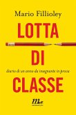 Lotta di classe. Diario di un anno da insegnante in prova (eBook, ePUB)