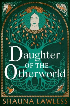 Daughter of the Otherworld (eBook, ePUB) - Lawless, Shauna Daughter of the Otherworld (eBook, ePUB) - Lawless, Shauna
