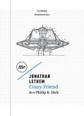 Crazy Friend. Io e Philip K. Dick (eBook, ePUB)