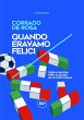 Quando eravamo felici (eBook, ePUB) - Bild 1