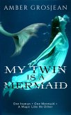My Twin is A Mermaid (eBook, ePUB)
