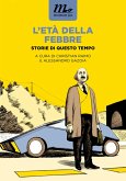 L'età della febbre. Storie di questo tempo (eBook, ePUB)