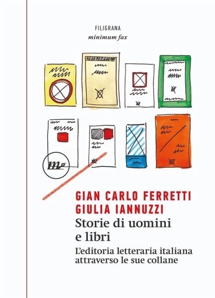 Storie di uomini e libri. L'editoria letteraria italiana attraverso le sue collane (eBook, ePUB)