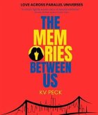 The Memories Between Us (eBook, ePUB) The Memories Between Us (eBook, ePUB)