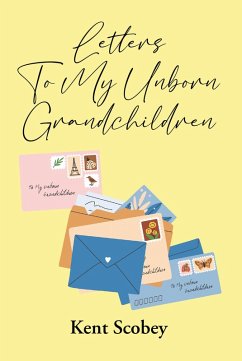 Cover Letters To My Unborn Grandchildren (eBook, ePUB)