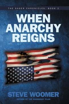When Anarchy Reigns (eBook, ePUB) - Woomer, Steve