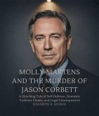 Molly Martens and the Murder of Jason Corbett (eBook, ePUB) Molly Martens and the Murder of Jason Corbett (eBook, ePUB)