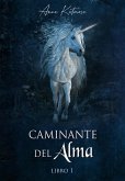 Caminante del Alma, libro 1 (eBook, ePUB)