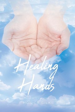 Healing Hands (eBook, ePUB) - Gilk, Monica