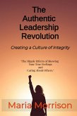 The Authentic Leadership Revolution - "The Ripple Effects of Showing Your True Feelings and Caring About Others." (Maria Morrison's - Unique Topics) (eBook, ePUB) The Authentic Leadership Revolution - "The Ripple Effects of Showing Your True Feelings and Caring About Others." (Maria Morrison's - Unique Topics) (eBook, ePUB)