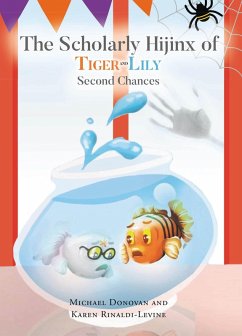 Cover The Scholarly Hijinx of Tiger & Lily: Second Chances (eBook, ePUB)