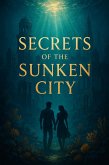 Secrets of the Sunken City (eBook, ePUB) Secrets of the Sunken City (eBook, ePUB)