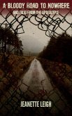 A Bloody Road to Nowhere and Tales from the Apocalypse (eBook, ePUB)