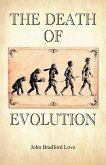 The Death of Evolution (eBook, ePUB) The Death of Evolution (eBook, ePUB)