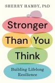 Stronger Than You Think (eBook, ePUB) Stronger Than You Think (eBook, ePUB)
