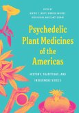 Psychedelic Plant Medicines of the Americas (eBook, ePUB)