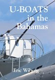 U-Boats in the Bahamas (eBook, ePUB) U-Boats in the Bahamas (eBook, ePUB)