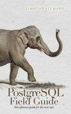 PostgreSQL Field Guide (eBook, ePUB) PostgreSQL Field Guide (eBook, ePUB)