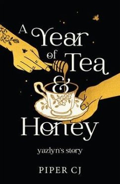 A Year of Tea and Honey (eBook, ePUB) - Cj, Piper