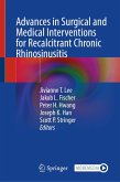Advances in Surgical and Medical Interventions for Recalcitrant Chronic Rhinosinusitis (eBook, PDF)