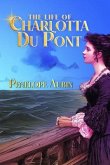 The Life of Charlotta Du Pont (eBook, ePUB)