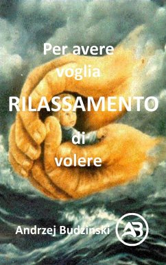Rilassamento Per avere voglia di volere (eBook, ePUB) - Budzinski, Andrzej