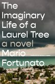The Imaginary Life of a Laurel Tree (eBook, ePUB)