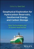 Geophysical Exploration for Hydrocarbon Reservoirs, Geothermal Energy, and Carbon Storage (eBook, ePUB) Geophysical Exploration for Hydrocarbon Reservoirs, Geothermal Energy, and Carbon Storage (eBook, ePUB)