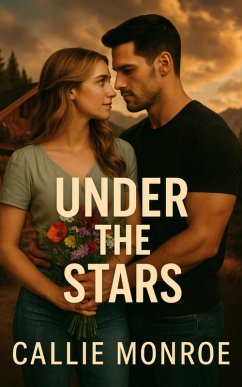 Cover Under The Stars: A Sweet Small Town Fake Relationship Romance (eBook, ePUB)