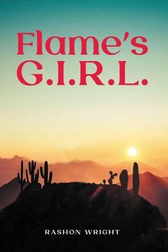 Flame's G.I.R.L. (eBook, ePUB) - Wright, Rashon