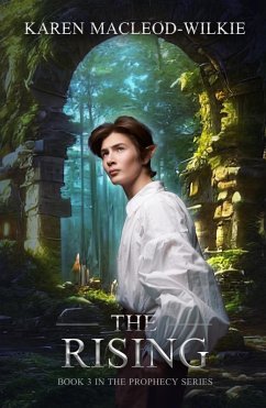 The Rising (The Prophecy Series, #3) (eBook, ePUB) - MacLeod-Wilkie, Karen