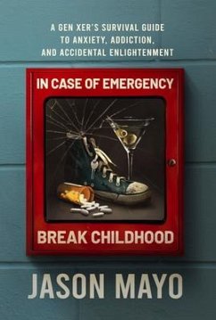 In Case of Emergency, Break Childhood (eBook, ePUB) - Mayo, Jason