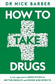 How to Take Drugs (eBook, ePUB)