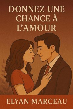 Donnez une chance à l'amour (eBook, ePUB) - Jaybrown