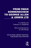From Swan Sonnenschein to George Allen & Unwin Ltd (eBook, ePUB) From Swan Sonnenschein to George Allen & Unwin Ltd (eBook, ePUB)