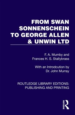 From Swan Sonnenschein to George Allen & Unwin Ltd (eBook, ePUB) Cover From Swan Sonnenschein to George Allen & Unwin Ltd (eBook, ePUB)