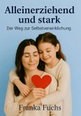Alleinerziehend und stark (eBook, ePUB)