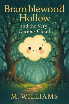Bramblewood Hollow and the Very Curious Cloud (Tales from Bramblewood Hollow, #1) (eBook, ePUB) - Williams, M.