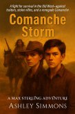 Comanche Storm (Max Sterling Adventures, #10) (eBook, ePUB) Comanche Storm (Max Sterling Adventures, #10) (eBook, ePUB)