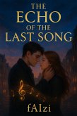 The Echo of the Last Song (eBook, ePUB) The Echo of the Last Song (eBook, ePUB)