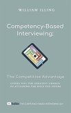 Competency Based Interviewing - The Competitive Advantage (eBook, ePUB) Competency Based Interviewing - The Competitive Advantage (eBook, ePUB)