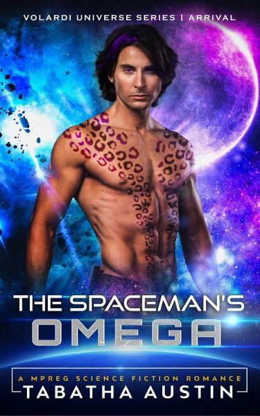 The Spaceman's Omega: A Mpreg Science Fiction Romance (eBook, ePUB) The Spaceman's Omega: A Mpreg Science Fiction Romance (eBook, ePUB)