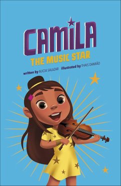 Camila the Music Star (eBook, ePUB) - Salazar, Alicia Camila the Music Star (eBook, ePUB) - Salazar, Alicia
